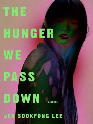 cover image of The Hunger We Pass Down